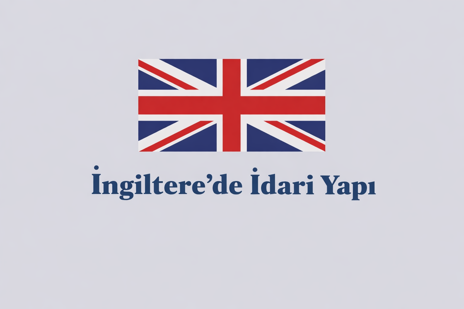 İngiltere’de İdari Yapı